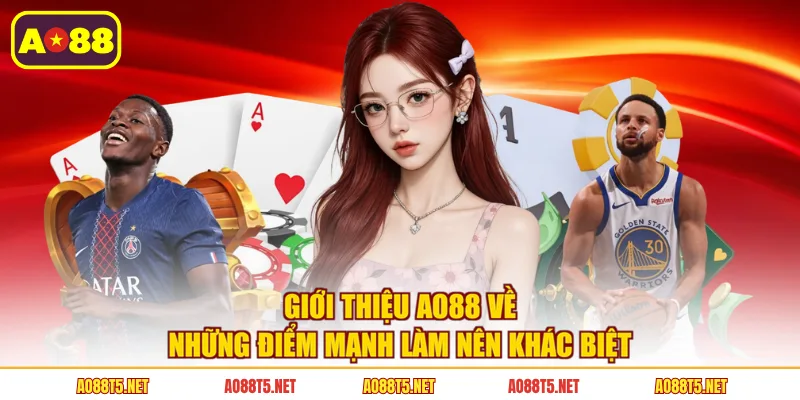 Giới thiệu AO88 về những điểm mạnh làm nên khác biệt