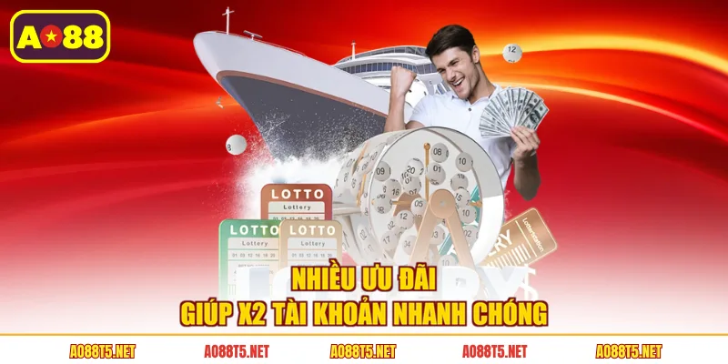 Nhiều ưu đãi giúp X2 tài khoản nhanh chóng